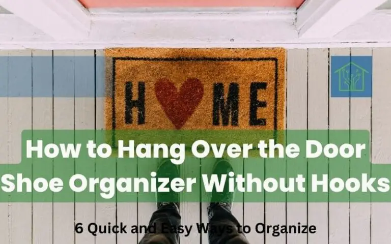 How to Hang Over the Door Shoe Organizer Without Hooks