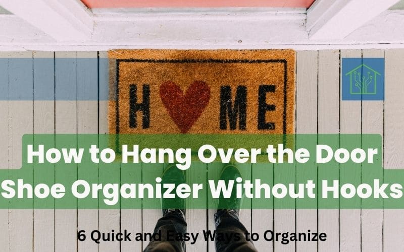 How to Hang Over the Door Shoe Organizer Without Hooks