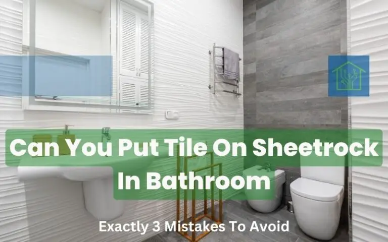 Can You Put Tile On Sheetrock In Bathroom