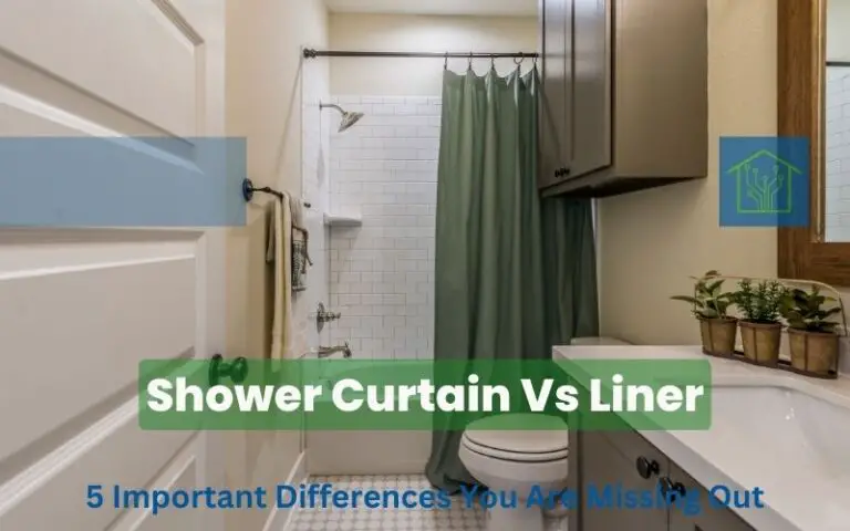 Shower Curtain Vs Liner: 5 Important Differences You Are Missing Out