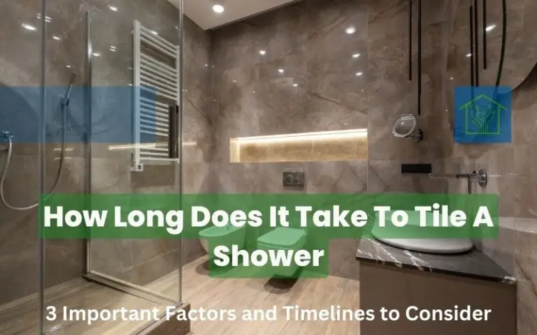 How Long Does It Take To Tile A Shower: 3 Important Factors and Timelines to Consider