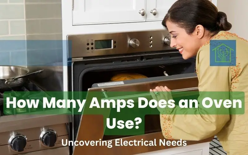How Many Amps Does an Oven Use? Uncovering Electrical Needs