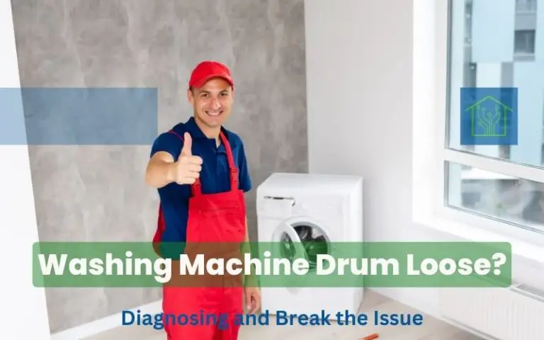 Washing Machine Drum Loose - Diagnosing and Break the Issue