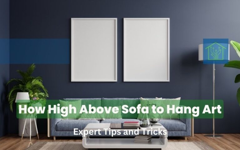 How High Above Sofa to Hang Art