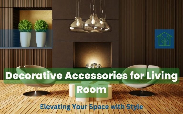 Decorative Accessories for Living Room: Elevating Your Space with Style
