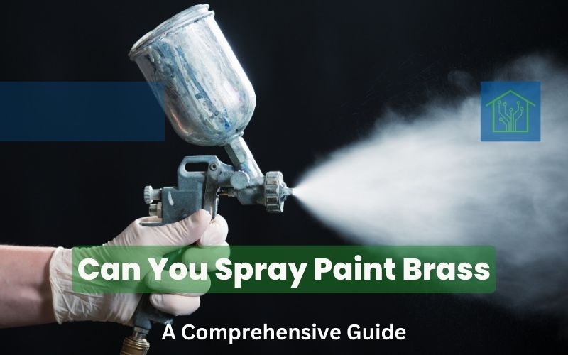 Can You Spray Paint Brass: A Comprehensive Guide